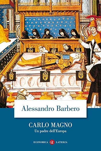 Carlo Magno. Un Padre Dell'Europa