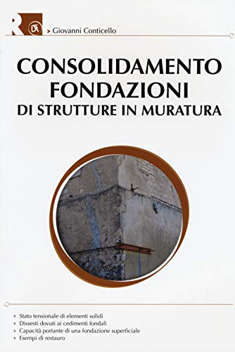 Consolidamento Fondazioni Di Strutture In Muratura