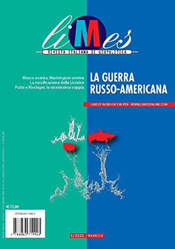 Limes. Rivista Italiana Di Geopolitica. La Guerra Russo-Americana (2022) (Vol. 6)
