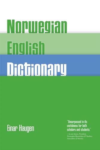 Norwegian-English Dictionary: A Pronouncing And Translating Dictionary Of Modern Norwegian (Bokmal And Nynorsk) With A Historical And Grammatical In
