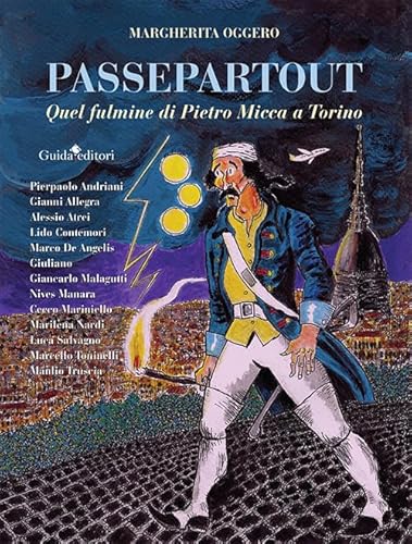 Passepartout. Quel Fulmine Di Pietro Micca A Torino