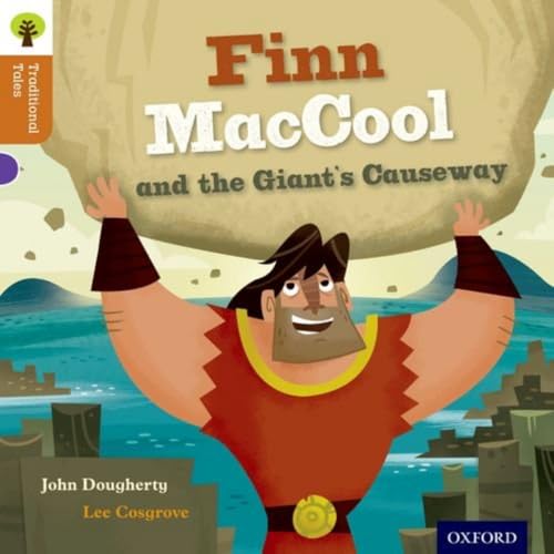 Oxford Reading Tree Traditional Tales: Level 8: Finn Maccool And The Giant'S Causeway