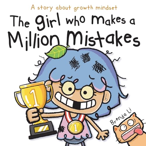 The Girl Who Makes A Million Mistakes: A Growth Mindset Book For Kids To Boost Confidence, Self-Esteem And Resilience