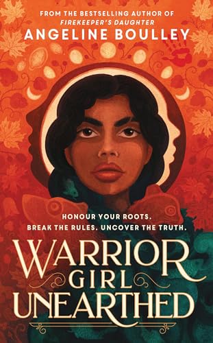 Warrior Girl Unearthed: Angeline Boulley: 2
