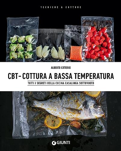 Cbt - Cottura A Bassa Temperatura: Tutti I Segreti Della Cucina Casalinga Sottovuoto: 1
