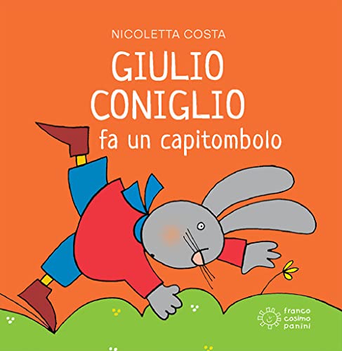 Giulio Coniglio Fa Un Capitombolo. Ediz. A Colori