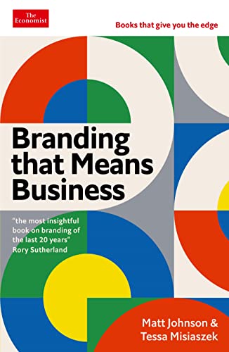 Branding That Means Business: Economist Edge: Books That Give You The Edge