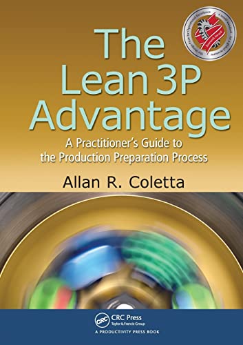The Lean 3P Advantage: A Practitioner'S Guide To The Production Preparation Process