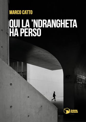 Qui La 'Ndrangheta Ha Perso