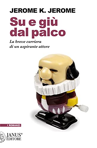 Su E Giù Dal Palco. La Breve Carriera Di Un Aspirante Attore