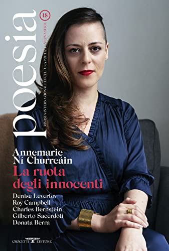 Poesia. Rivista Internazionale Di Cultura Poetica. Nuova Serie. Annemarie Ní Churreáin. La Ruota Degli Innocenti (Vol. 18)