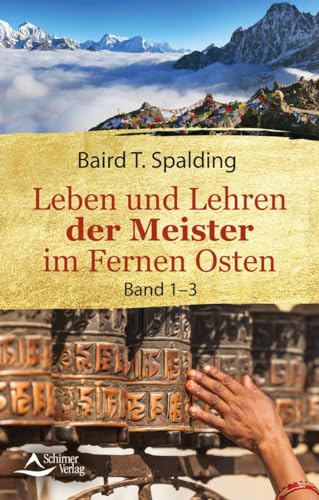 Leben Und Lehren Der Meister Im Fernen Osten: Band 1-3