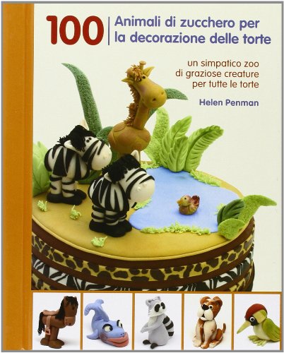 100 Animali Di Zucchero Per La Decorazione Delle Torte