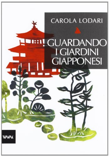 Guardando I Giardini Giapponesi. Ediz. Illustrata