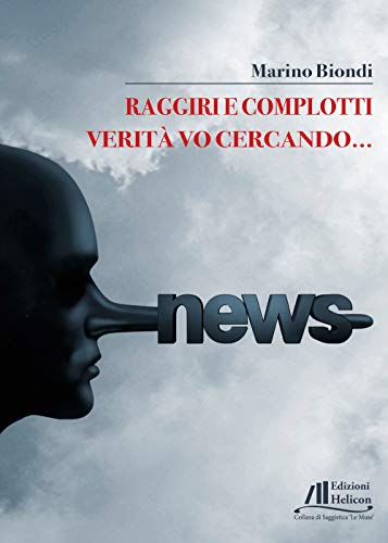 Raggiri E Complotti. Verità Vo Cercando...