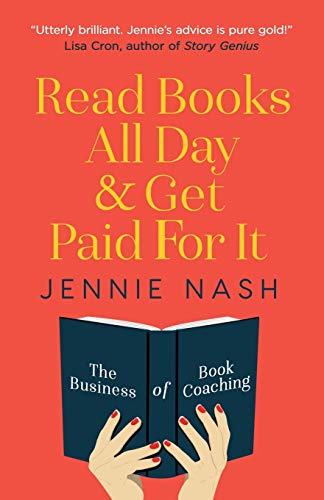Read Books All Day And Get Paid For It: The Business Of Book Coaching