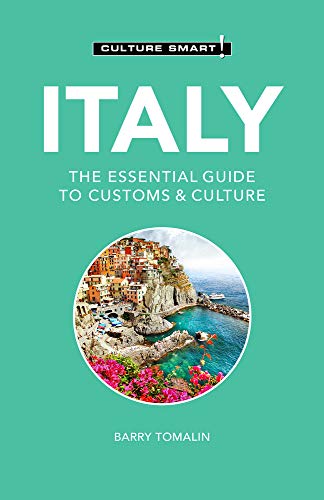 Culture Smart! Italy: The Essential Guide To Customs & Culture