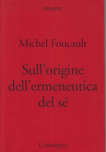 Sull'Origine Dell'Ermeneutica Del Sé. Due Conferenze Al Dartmouth College