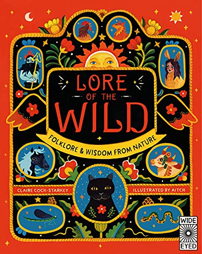 Lore Of The Wild: Folklore And Wisdom From Nature (1)