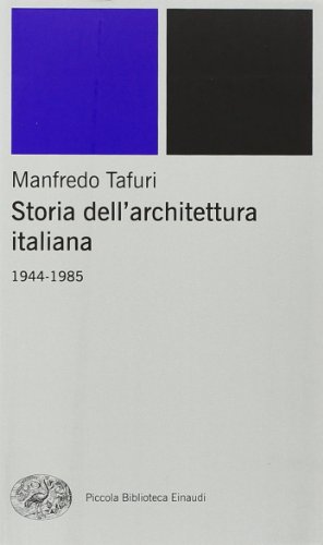 Storia Dell'Architettura Italiana. 1944-1985