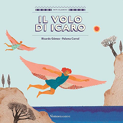 Il Volo Di Icaro. Ediz. A Colori