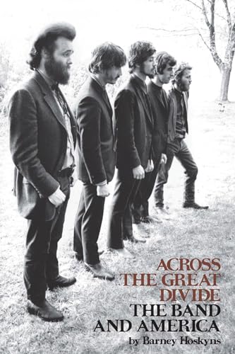Across The Great Divide: The Band And America