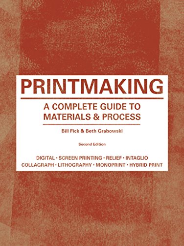 Printmaking: A Complete Guide To Materials & Processes