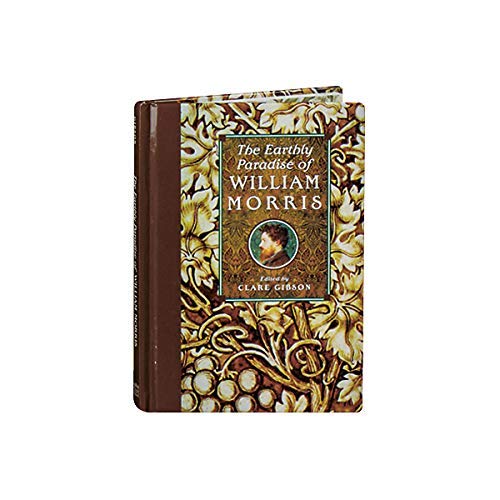 The Earthly Paradise Of William Morris