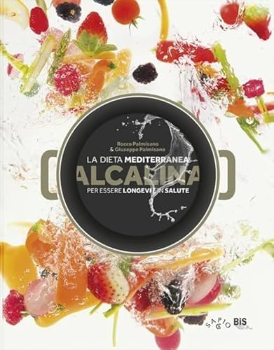 La Dieta Mediterranea Alcalina Per Essere Longevi E In Salute