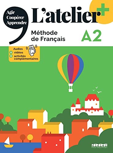 L'Atelier. Méthode De Français. A2. Livre. Per Le Scuole Superiori. Con Didierfle.App: Livre De L'Eleve A2 + Didierfle.App
