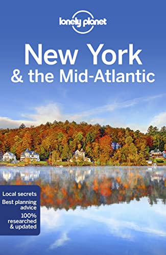 Lonely Planet New York & The Mid-Atlantic: Lonely Planet'S Most Comprehensive Guide To The City