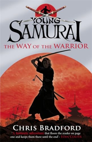 The Way Of The Warrior (Young Samurai, Book 1)