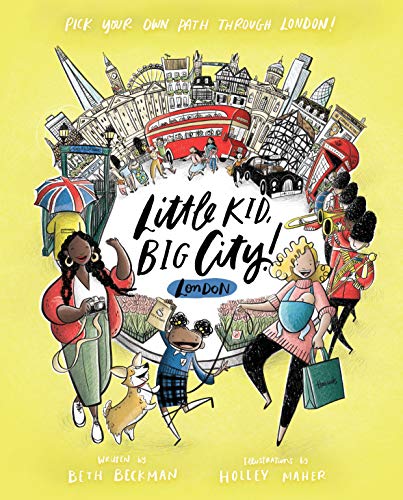 Little Kid, Big City!: London: Pick Your Own Path Through London!: 2