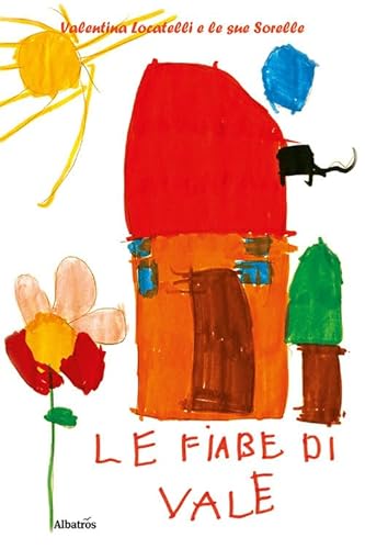 Le Fiabe Di Vale. Ediz. A Colori