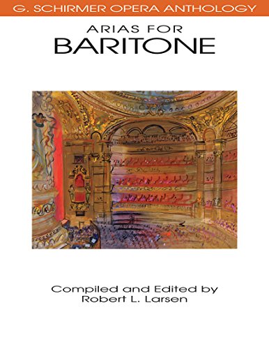 Arias For Baritone G. Schirmer Opera Anthology