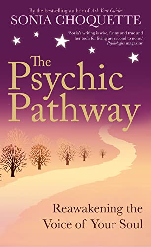The Psychic Pathway: Reawakening The Voice Of Your Soul