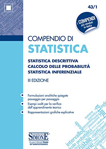 Compendio Di Statistica. Statistica Descrittiva. Calcolo Delle Probabilità. Statistica Inferenziale