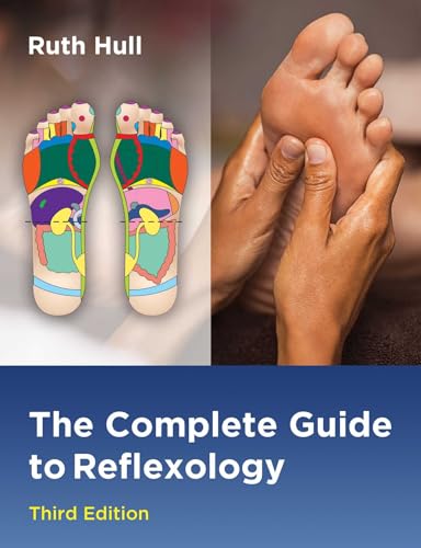 The Complete Guide To Reflexology