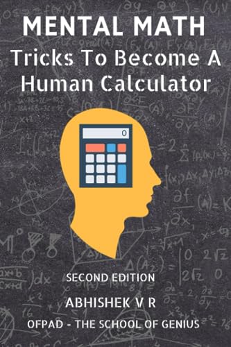 Mental Math: Tricks To Become A Human Calculator: 1