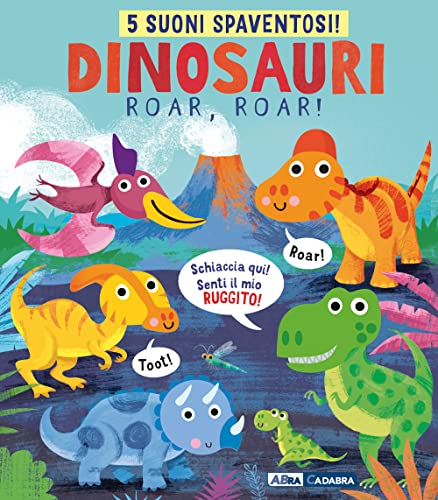 Dinosauri, Roar, Roar! Ediz. A Colori