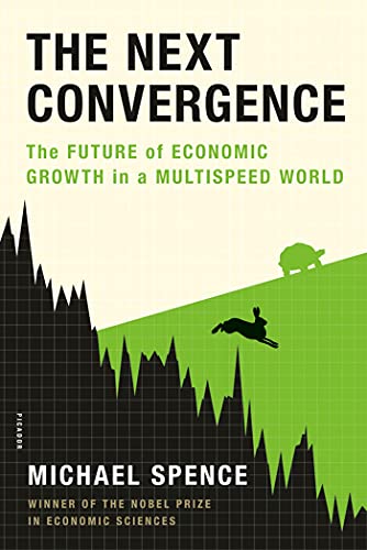 The Next Convergence: The Future Of Economic Growth In A Multispeed World
