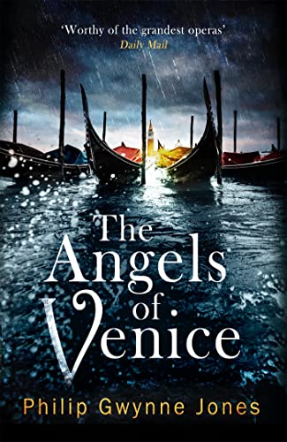 The Angels Of Venice: A Haunting New Thriller Set In The Heart Of Italy'S Most Secretive City