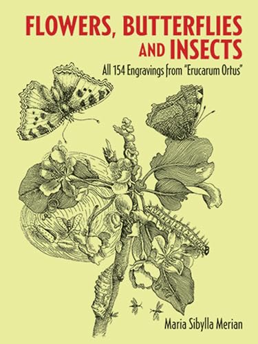 Flowers, Butterflies, And Insects: All 154 Engravings From "Erucarum Ortus