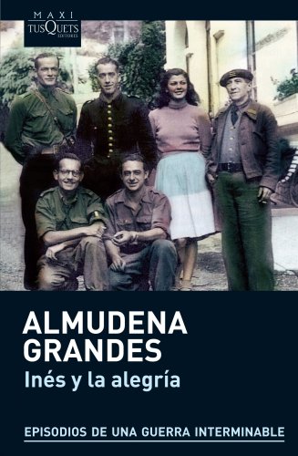 Ines Y La Alegria: El Ejercito De Unión Nacional Española Y La Invasión Del Valle De Arán, Pirineo De Lérida, 19-27 De Octubre De 1944