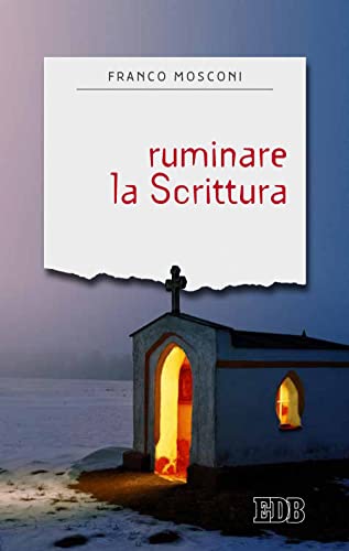 Ruminare La Scrittura. Introduzione Alla Lectio Divina