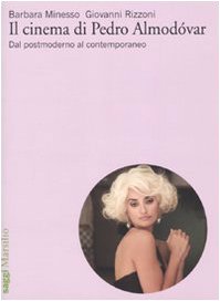 Il Cinema Di Pedro Almodóvar. Dal Postmoderno Al Contemporaneo