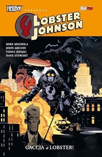 Caccia A Lobster! Hellboy Presenta Lobster Johnson (Vol. 4)