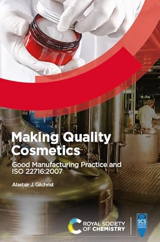 Making Quality Cosmetics: Good Manufacturing Practice And Iso 22716:2007