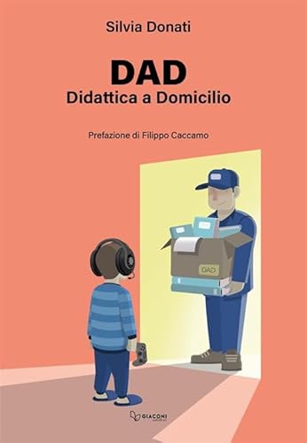 Dad. Didattica A Domicilio. Ediz. Integrale
