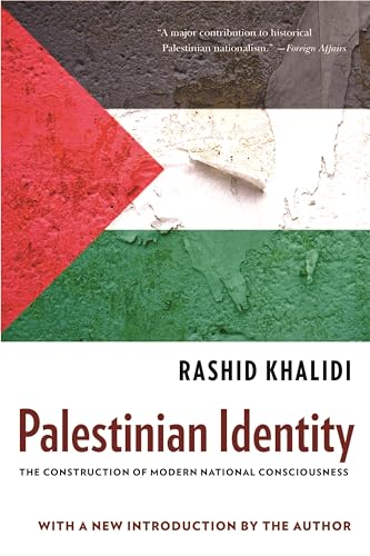 Palestinian Identity: The Construction Of Modern National Consciousness